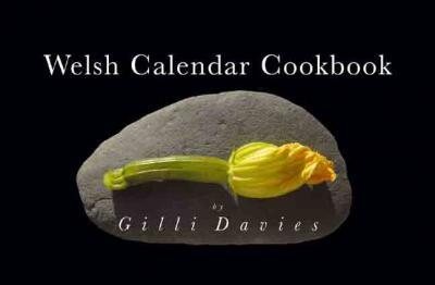 Llun o 'Welsh Calendar Cookbook' 
                              gan Gilli Davies